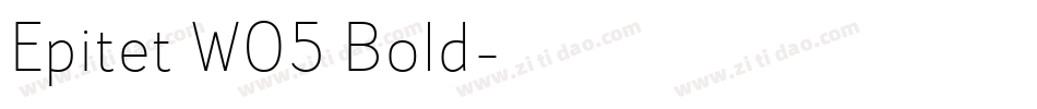 Epitet W05 Bold字体转换